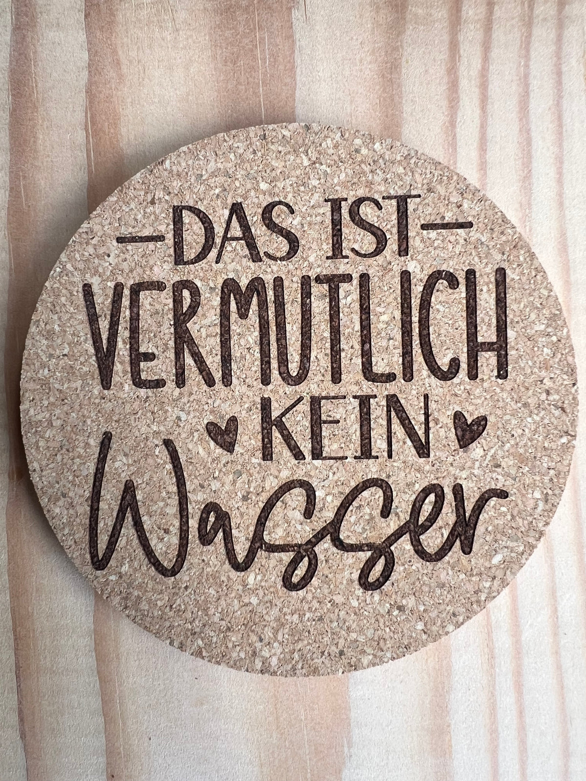 Korkuntersetzer «Das ist vermutlich kein Wasser»