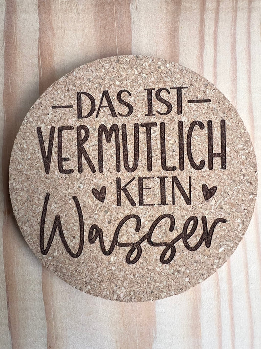 Korkuntersetzer «Das ist vermutlich kein Wasser»