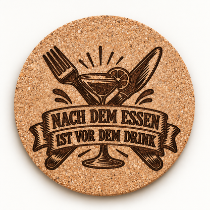 Korkuntersetzer «Nach dem Essen ist vor dem Drink»